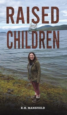 Raised by Children - Mansfield, R. H.