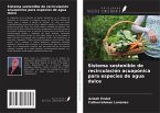 Sistema sostenible de recirculación acuapónica para especies de agua dulce