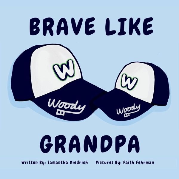 Brave Like Grandpa Brave Like Grandpa