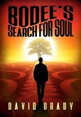 Bodee's Search for Soul Bodee's Search for Soul