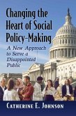 Changing the Heart of Social Policy-Making Changing the Heart of Social Policy-Making