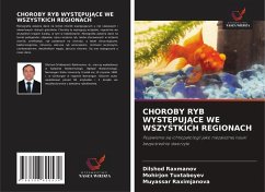 CHOROBY RYB WYST¿PUJ¿CE WE WSZYSTKICH REGIONACH - Raxmanov, Dilshod;Tuxtaboyev, Mohirjon;Raximjanova, Muyassar