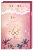 If You Fly Too Far If You Fly Too Far