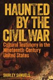 Haunted by the Civil War Haunted by the Civil War