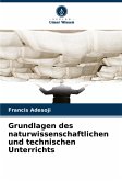 Grundlagen des naturwissenschaftlichen und technischen Unterrichts Grundlagen des naturwissenschaftlichen und technischen Unterrichts