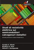 Studi di resistività elettrica sui semiconduttori calcogenuri metallici Studi di resistività elettrica sui semiconduttori calcogenuri metallici