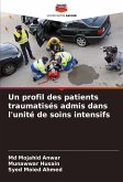 Un profil des patients traumatisés admis dans l'unité de soins intensifs Un profil des patients traumatisés admis dans l'unité de soins intensifs