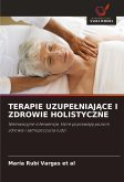 TERAPIE UZUPE¿NIAJ¿CE I ZDROWIE HOLISTYCZNE