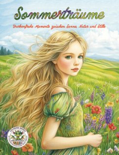 Cover Sommerträume - Farbenfrohe Momente zwischen Sonne, Natur und Stille