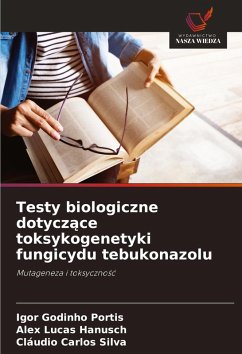 Cover Testy biologiczne dotycz¿ce toksykogenetyki fungicydu tebukonazolu