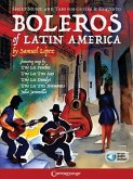 Boleros of Latin America: Sheet Music and Tabs for Gutiar & Requinto (Includes Online Audio Access) Boleros of Latin America: Sheet Music and Tabs for Gutiar & Requinto (Includes Online Audio Access)