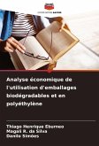 Analyse économique de l'utilisation d'emballages biodégradables et en polyéthylène Analyse économique de l'utilisation d'emballages biodégradables et en polyéthylène