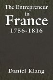 The Entrepreneur in France, 1756-1816 The Entrepreneur in France, 1756-1816