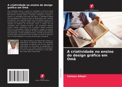 A criatividade no ensino do design gráfico em Omã - Alhajri, Salman A criatividade no ensino do design gráfico em Omã - Alhajri, Salman