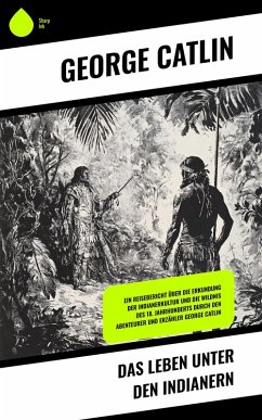 Cover Das Leben unter den Indianern (eBook, ePUB)