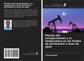 Efectos del envejecimiento y la temperatura en los fluidos de perforación a base de agua Efectos del envejecimiento y la temperatura en los fluidos de perforación a base de agua