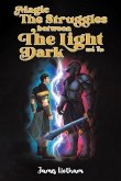 Magic: The Struggles Between the Light and the Dark Magic: The Struggles Between the Light and the Dark