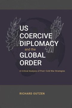 Cover US Coercive Diplomacy and the Global Order