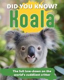 Did You Know? Koalas Did You Know? Koalas
