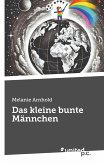 Das kleine bunte Männchen Das kleine bunte Männchen