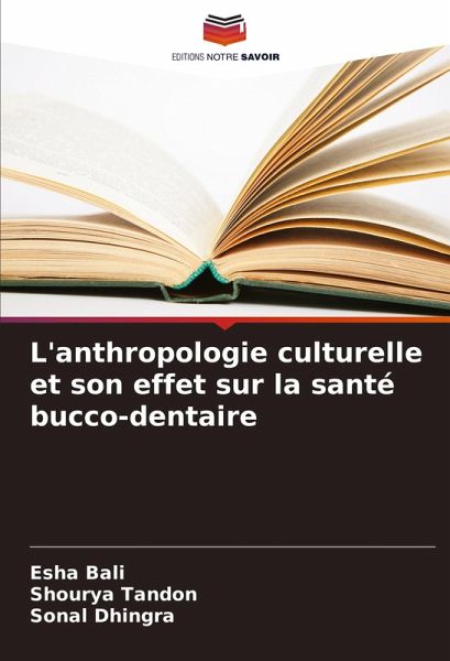 L'anthropologie culturelle et son effet sur la santé bucco-dentaire L'anthropologie culturelle et son effet sur la santé bucco-dentaire