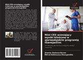 Mini CEX oceniaj¿cy wyniki kliniczne w ajurwedyjskim programie licencjackim Mini CEX oceniaj¿cy wyniki kliniczne w ajurwedyjskim programie licencjackim