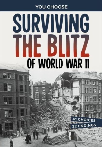 Surviving the Blitz of World War II Surviving the Blitz of World War II