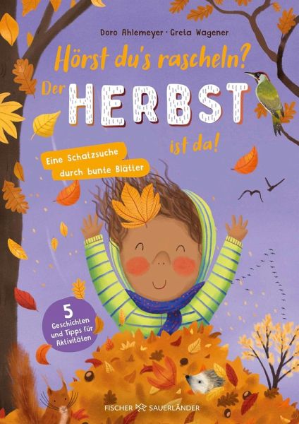 Hörst du's rascheln? Der Herbst ist da! Hörst du's rascheln? Der Herbst ist da!