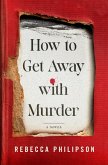 How to Get Away with Murder How to Get Away with Murder