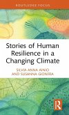 Stories of Human Resilience in a Changing Climate Stories of Human Resilience in a Changing Climate
