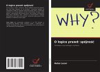 O logice prawd: spójno¿¿ O logice prawd: spójno¿¿