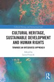 Cultural Heritage, Sustainable Development and Human Rights Cultural Heritage, Sustainable Development and Human Rights
