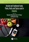 Ancient and Traditional Foods, Plants, Herbs and Spices used in Diabetes Ancient and Traditional Foods, Plants, Herbs and Spices used in Diabetes