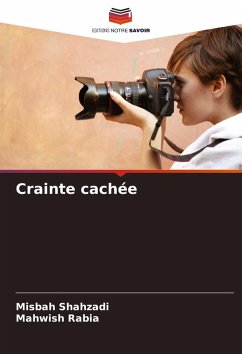 Crainte cachée - Shahzadi, Misbah;Rabia, Mahwish Crainte cachée - Shahzadi, Misbah;Rabia, Mahwish