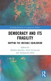 Democracy and Its Fragility Democracy and Its Fragility