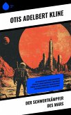Der Schwertkämpfer des Mars (eBook, ePUB) Der Schwertkämpfer des Mars (eBook, ePUB)