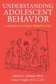 UNDERSTANDING ADOLESCENT BEHAVIOR UNDERSTANDING ADOLESCENT BEHAVIOR