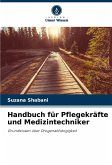 Handbuch für Pflegekräfte und Medizintechniker Handbuch für Pflegekräfte und Medizintechniker