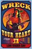 Wreck Your Heart