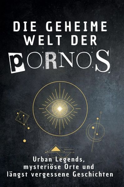 Die geheime Welt der Pornos Die geheime Welt der Pornos