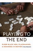 Playing to the End Playing to the End