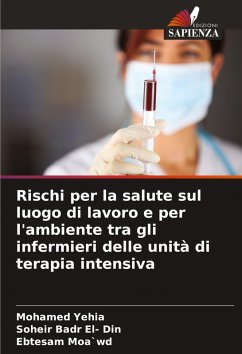 Cover Rischi per la salute sul luogo di lavoro e per l'ambiente tra gli infermieri delle unità di terapia intensiva
