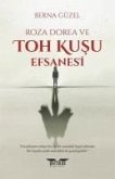 Roza Dorea ve Toh Kusu Efsanesi Roza Dorea ve Toh Kusu Efsanesi