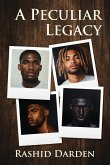 A Peculiar Legacy A Peculiar Legacy