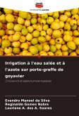 Irrigation à l'eau salée et à l'azote sur porte-greffe de goyavier Irrigation à l'eau salée et à l'azote sur porte-greffe de goyavier