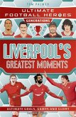 Ultimate Football Heroes Generations: Liverpool's Greatest Moments Ultimate Football Heroes Generations: Liverpool's Greatest Moments