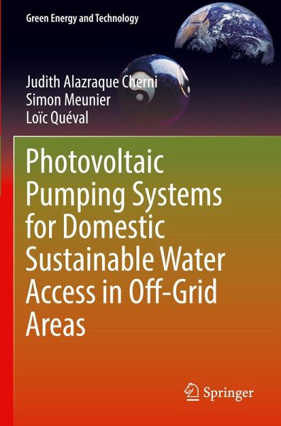 Photovoltaic Pumping Systems for Domestic Sustainable Water Access in Off-Grid Areas Photovoltaic Pumping Systems for Domestic Sustainable Water Access in Off-Grid Areas