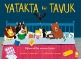 Yatakta Bir Tavuk - Eglenceli Bir Sayma Kitabi Yatakta Bir Tavuk - Eglenceli Bir Sayma Kitabi