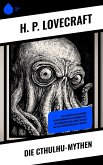 Die Cthulhu-Mythen (eBook, ePUB) Die Cthulhu-Mythen (eBook, ePUB)