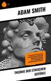 Theorie der ethischen Gefühle (eBook, ePUB) Theorie der ethischen Gefühle (eBook, ePUB)